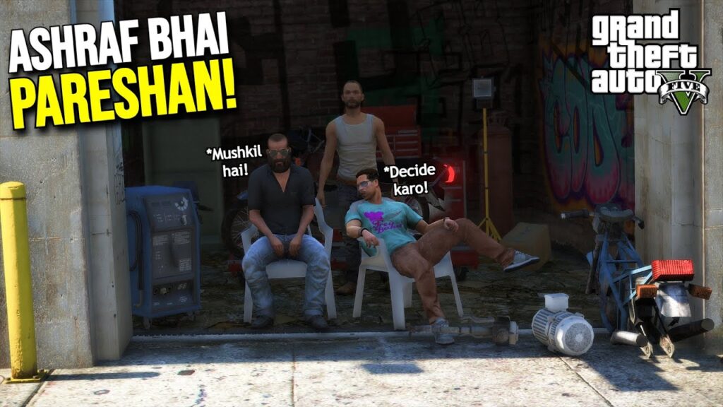 ASHRAF BHAI IN TENSION! | GTA 5