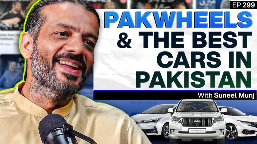 The Story of PakWheels - Suneel Munj - What is the best car to buy in Pakistan? - #TPE 299